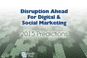 Social Media &amp; Digital Marketing Predictions for 2015